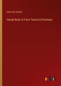 Enlarge image Cover: Handy Book of Farm Tenure & Purchase - Outlook Verlag