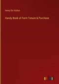 Cover: Handy Book of Farm Tenure & Purchase - Outlook Verlag