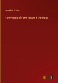 Enlarge image Cover: Handy Book of Farm Tenure & Purchase - Outlook Verlag