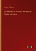 Cover: The Heavens, an Illustrated Handbook of Popular Astronomy - Outlook Verlag