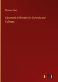 Cover: Advanced Arithmetic for Schools and Colleges - Outlook Verlag