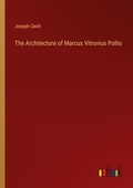 Cover: The Architecture of Marcus Vitruvius Pollio - Outlook Verlag