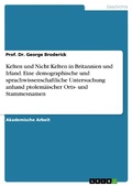 Cover: Kelten und Nicht Kelten in Britannien und Irland. Eine demographische und sprachwissenschaftliche Untersuchung anhand ptolem&auml;ischer Orts- und Stammesnamen - GRIN Verlag