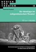 Cover: De-Montage im zeitgen&ouml;ssischen Theater - Georg Olms Verlag