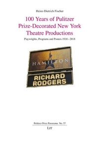 Abbildung von: 100 Years of Pulitzer Prize-Decorated New York Theatre Productions - Lit Verlag