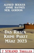 Cover: Das Riesen Krimi Paket M&auml;rz 2023: 9 Strand Thriller - Uksak E-Books