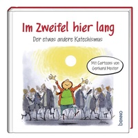 Enlarge image Cover: Im Zweifel hier lang - St. Benno Verlag GmbH