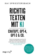 Cover: Richtig texten mit KI - ChatGPT, GPT-4, GPT-3 & Co. - mvg