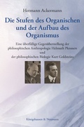 Cover: Die Stufen des Organischen und der Aufbau des Organismus - K&ouml;nigshausen & Neumann