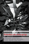 Cover: &Auml;sthetiken des Untergangs - K&ouml;nigshausen & Neumann