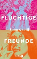 Cover: Fl&uuml;chtige Freunde - eBook Berlin Verlag