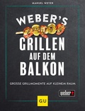 Cover: Weber's Grillen auf dem Balkon - Gr&auml;fe und Unzer