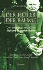 Cover: Der Hüter der Bäume: Der erste Naturschützer Richard St. Barbe Baker - Crotona Verlag