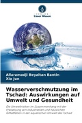 Cover: Wasserverschmutzung im Tschad - Verlag Unser Wissen