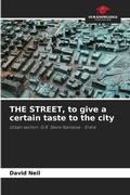 Cover: THE STREET, to give a certain taste to the city - Our Knowledge Publishing