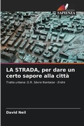 Cover: LA STRADA, per dare un certo sapore alla citta - Edizioni Sapienza