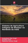 Cover: Sistema de Agricultura Indigena de Manipur no Nordeste da India - Edicoes Nosso Conhecimento