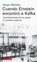 Bild: Cuando Einstein encontr&oacute; a Kafka : contribuciones de los jud&iacute;os al mundo moderno - Galaxia Gutenberg, S.L.