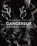 Cover: Les animaux les plus dangereux du monde en noir et blanc - Blurb Inc