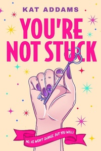 Enlarge image Cover: You're Not Stuck - Kat Addams