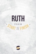 Cover: Ruth from Start2Finish (Start2Finish Bible Studies, #9) - START2FINISH BOOKS
