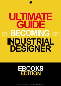 Enlarge image Cover: The Ultimate Guide to Becoming an Industrial Designer (Design & Technology, #1) - mr markas
