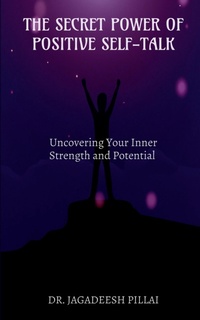 Abbildung von: The Secret Power of Positive Self-Talk - Notion Press, Inc.