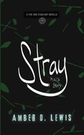Cover: Stray: Kai's Story (Fire and Starlight Saga) - Amber D. Lewis