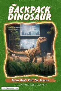 Enlarge image Cover: Please Don't Feed The Raptors - Pteranodon Press