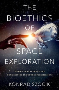 Enlarge image Cover: The Bioethics of Space Exploration - Oxford University Press Inc