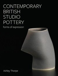 Abbildung von: Contemporary British Studio Pottery - The Crowood Press Ltd