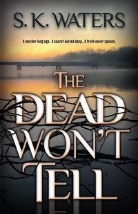 Enlarge image Cover: The Dead Won't Tell - CamCat Publishing, LLC