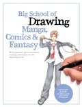 Cover: Big School of Drawing Manga, Comics & Fantasy: Volume 3 - Walter Foster Publishing
