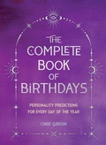 Cover: The Complete Book of Birthdays - Gift Edition - Wellfleet Press