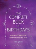 Cover: The Complete Book of Birthdays - Gift Edition - Wellfleet Press