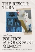 Cover: The Rescue Turn and the Politics of Holocaust Memory - Wayne State University Press