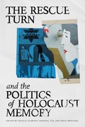 Cover: The Rescue Turn and the Politics of Holocaust Memory - Wayne State University Press