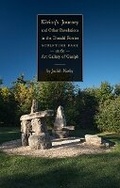 Cover: Kivioq's Journey and Other Revelations in the Donald Forster Sculpture Park at the Art Gallery of Guelph - Porcupine's Quill