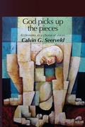 Cover: God Picks Up The Pieces - Dordt Press