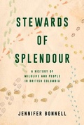 Cover: Stewards of Splendour - Royal British Columbia Museum