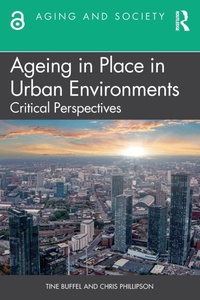 Enlarge image Cover: Ageing in Place in Urban Environments - Routledge