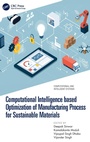 Cover: Computational Intelligence based Optimization of Manufacturing Process for Sustainable Materials - CRC Press