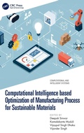 Cover: Computational Intelligence based Optimization of Manufacturing Process for Sustainable Materials - CRC Press