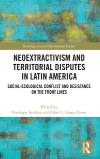 Abbildung von: Neoextractivism and Territorial Disputes in Latin America - Routledge