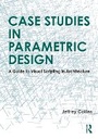 Cover: Case Studies in Parametric Design - Routledge