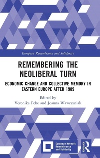 Enlarge image Cover: Remembering the Neoliberal Turn - Routledge