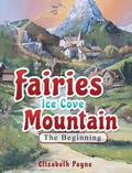 Cover: Fairies Ice Cove Mountain - IngramSpark