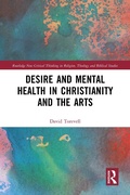 Cover: Desire and Mental Health in Christianity and the Arts - Routledge