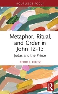 Cover: Metaphor, Ritual, and Order in John 12-13 - Routledge