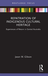 Abbildung von: Repatriation of Indigenous Cultural Heritage - Routledge